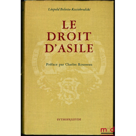 LE DROIT D’ASILE, Préface de Charles Rousseau