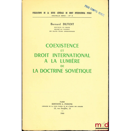 COEXISTENCE ET DROIT INTERNATIONAL À LA LUMIÈRE DE LA DOCTRINE SOVIÉTIQUE, Publications de la revue générale de droit interna...