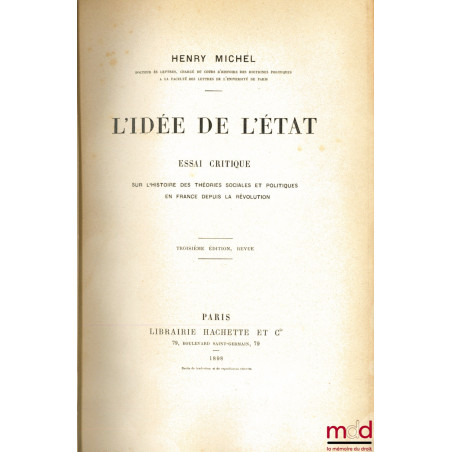 L’IDÉE DE L’ÉTAT, Essai critique sur l’histoire des théories sociales et politiques en France depuis la Révolution, 3e éd.