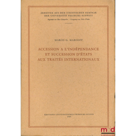 ACCESSION À L’INDÉPENDANCE ET SUCCESSION D’ÉTATS AUX TRAITÉS INTERNATIONAUX