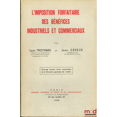 L’IMPOSITION FORFAITAIRE DES BÉNÉFICES INDUSTRIELS ET COMMERCIAUX