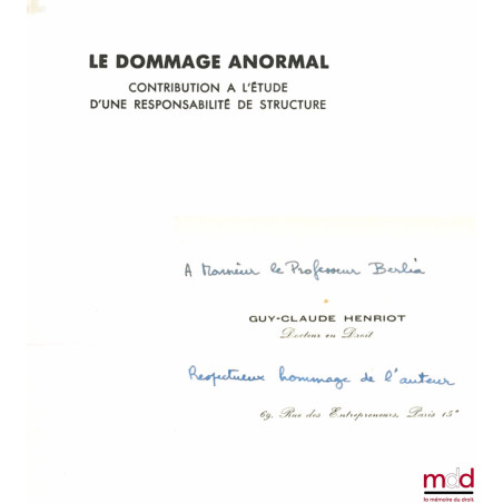 LE DOMMAGE ANORMAL. Contribution à l’étude d’une responsabilité de structure, Préface de Marcel Waline