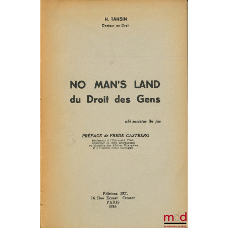 NO MAN’S LAND DU DROIT DES GENS, Préface de Frede Castberg