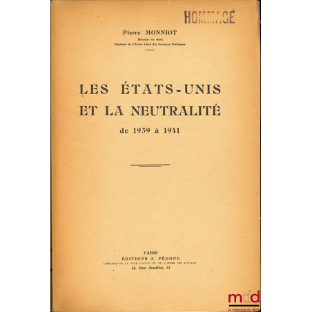 LES ÉTATS-UNIS ET LA NEUTRALITÉ, 1939 À 1941