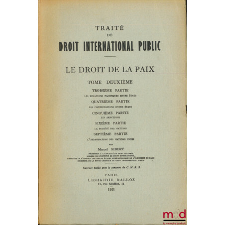 TRAITÉ DE DROIT INTERNATIONAL PUBLIC, LE DROIT DE LA PAIX, t. 1 : Introduction - Les sujets du droit des gens - La sphère d’e...
