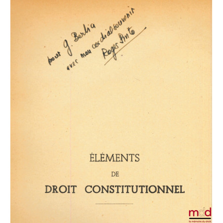 ÉLÉMENTS DE DROIT CONSTITUTIONNEL, Le milieu social et le droit - La société politique et l’État - Les états fédéraux - Histo...