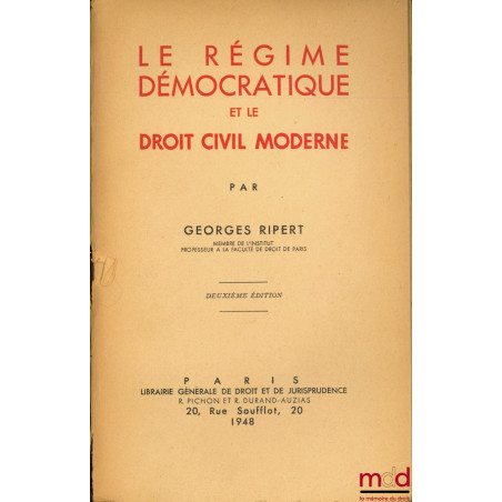 LE RÉGIME DÉMOCRATIQUE ET LE DROIT CIVIL MODERNE, 2ème éd.