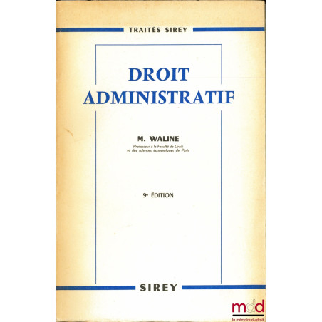 DROIT ADMINISTRATIF, 9e éd., coll. Traités Sirey