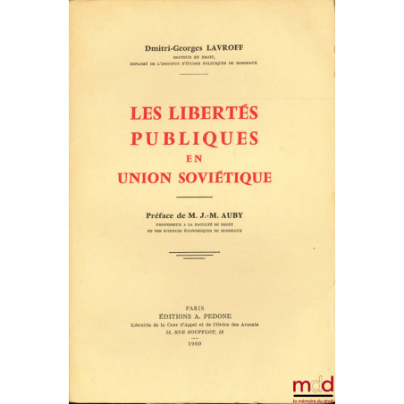 LES LIBERTÉS PUBLIQUES EN UNION SOVIÉTIQUE, Préface de J.-M. Auby