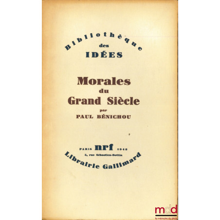 MORALES DU GRAND SIÈCLE, coll. Bibl. des idées, 2ème éd.