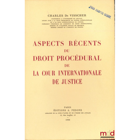 ASPECTS RÉCENTS DU DROIT PROCÉDURAL DE LA COUR INTERNATIONALE DE JUSTICE