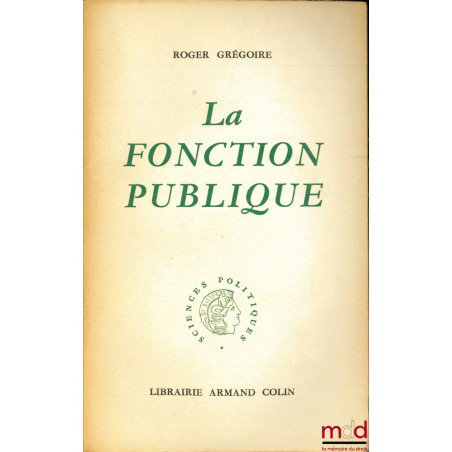 LA FONCTION PUBLIQUE, Préface de Louis Camus