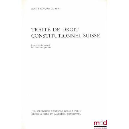 TRAITÉ DE DROIT CONSTITUTIONNEL SUISSE