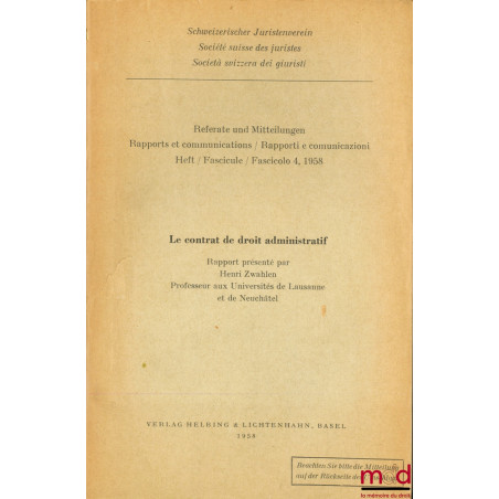 LE CONTRAT DE DROIT ADMINISTRATIF, Rapports et communications par Henri Zwahlen, Société suisse des juristes