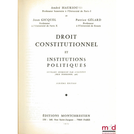DROIT CONSTITUTIONNEL ET INSTITUTIONS POLITIQUES, 6ème éd.