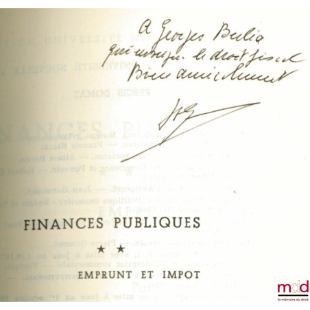 FINANCES PUBLIQUES, 2ème éd., t. 1 : Politique financières. Budget et Trésor ; t. 2 : Emprunt et impôt, coll. Université Nouv...