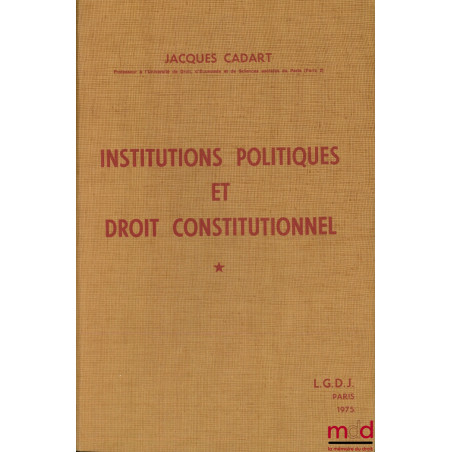 INSTITUTIONS POLITIQUES ET DROIT CONSTITUTIONNEL