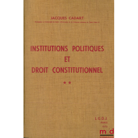 INSTITUTIONS POLITIQUES ET DROIT CONSTITUTIONNEL