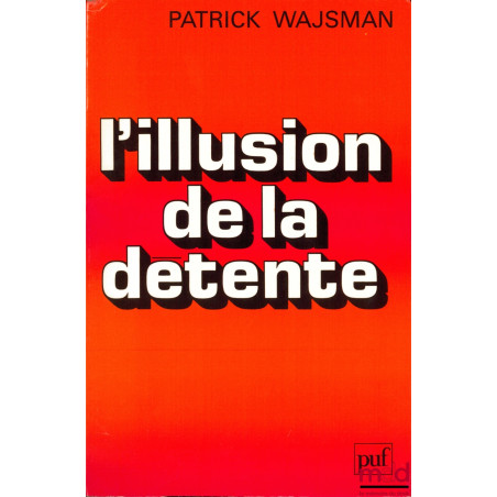 L’ILLUSION DE LA DÉTENTE