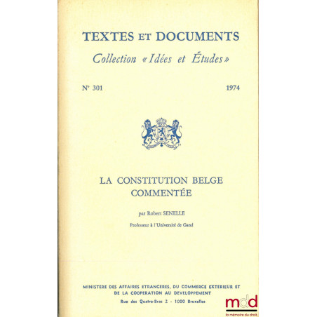 LA CONSTITUTION BELGE COMMENTÉE, coll. « Idées et Études » , n° 301