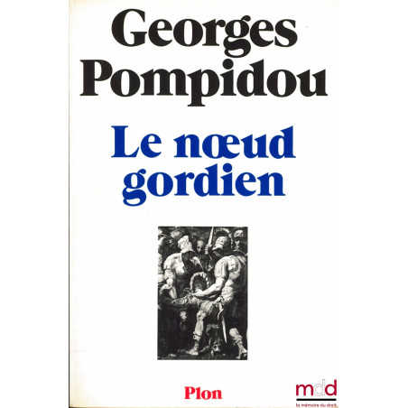 LE NŒUD GORDIEN