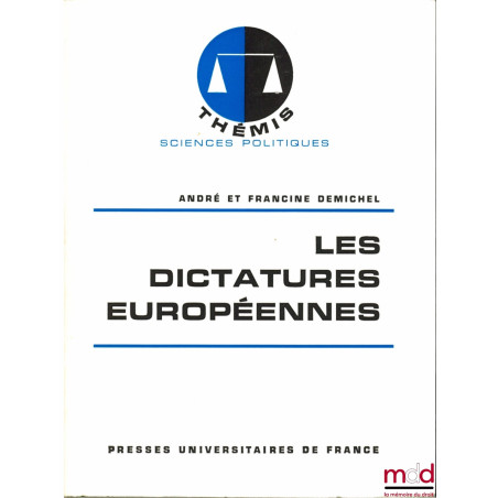LES DICTATURES EUROPÉENNES, coll. Thémis Sciences Politiques
