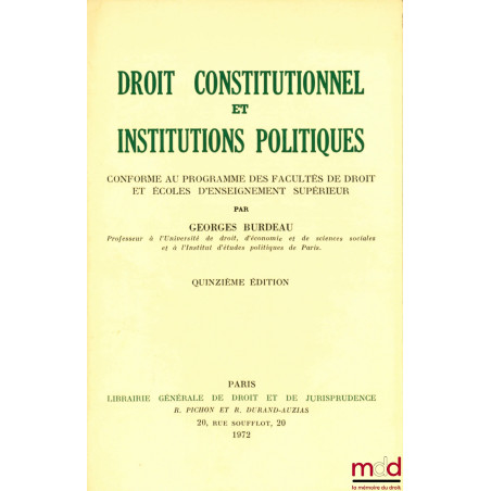 DROIT CONSTITUTIONNEL ET INSTITUTIONS POLITIQUES, 15e éd.