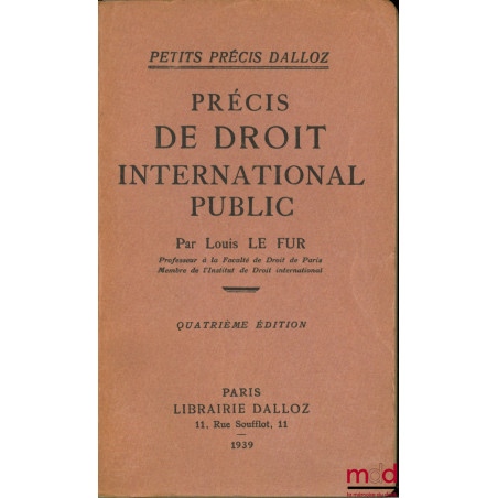 PRÉCIS DE DROIT INTERNATIONAL PUBLIC, 4ème éd., coll. Petits précis Dalloz