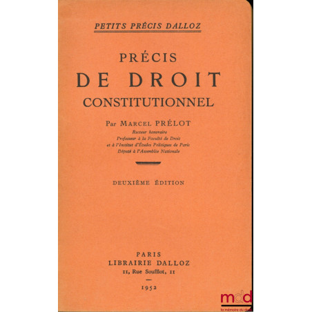 PRÉCIS DE DROIT CONSTITUTIONNEL, 2ème éd., coll. Petits précis Dalloz