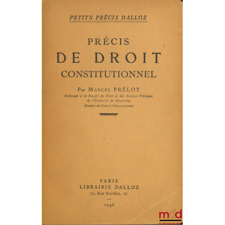 PRÉCIS DE DROIT CONSTITUTIONNEL, coll. Petits Précis Dalloz