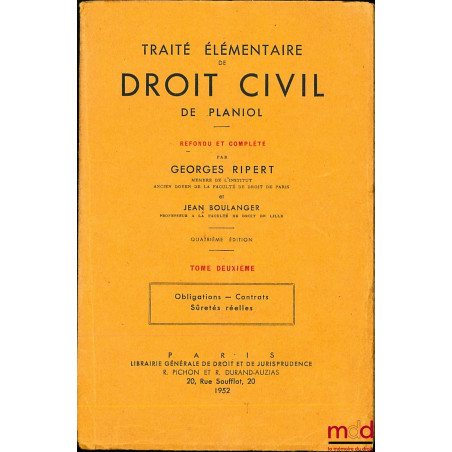 TRAITÉ ÉLÉMENTAIRE DE DROIT CIVIL, t. II : Obligations - Contrats - Sûretés réelles, 4ème éd.