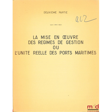 LE RÉGIME ADMINISTRATIF ET FINANCIER DES PORTS MARITIMES