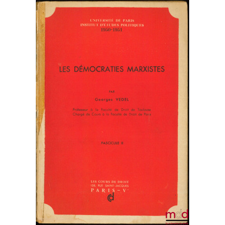 LES DÉMOCRATIES MARXISTES, Cours à l’I.E.P. de Paris, 1950-1951