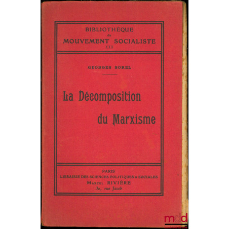 LA DÉCOMPOSITION DU MARXISME, Bibl. du Mouvement socialiste, t. III