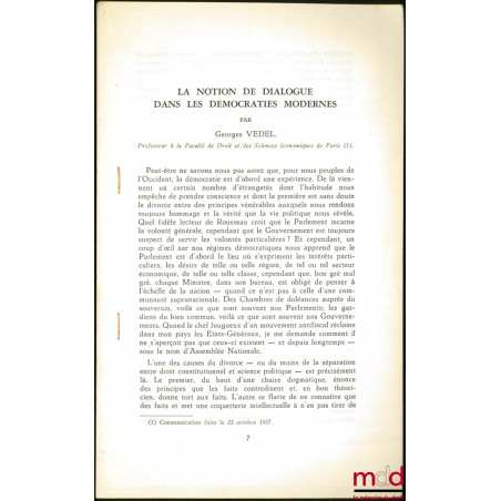 LA NOTION DE DIALOGUE DANS LES DÉMOCRATIES MODERNES, extrait des Grands problèmes de la science politique contemporaine (1958...