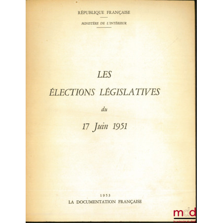 LES ÉLECTIONS LÉGISLATIVES DU 17 JUIN 1951