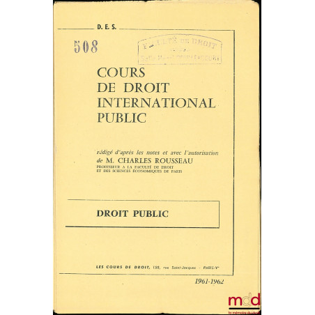 COURS DE DROIT INTERNATIONAL PUBLIC, D.E.S., Droit Public, 1961-1962