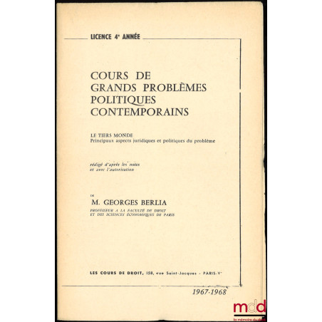 LE TIERS MONDE. Principaux aspects juridiques et politiques du problème, Cours de Grands Problèmes Politiques Contemporains, ...