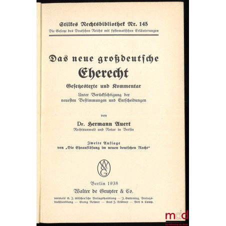 DAS NEUE GROẞDEUTSCHE EHERECHT. Gesetzestexte und Kommentar ; unter Berücksichtigung der neuesten Bestimmungen und Entscheidu...