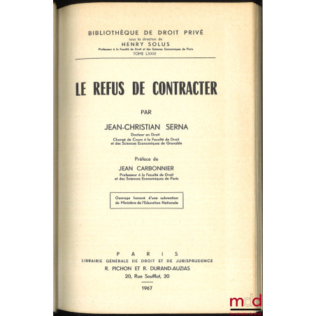 LE REFUS DE CONTRACTER, Préface de Jean Carbonnier, Bibl. de droit privé, t. LXXVI