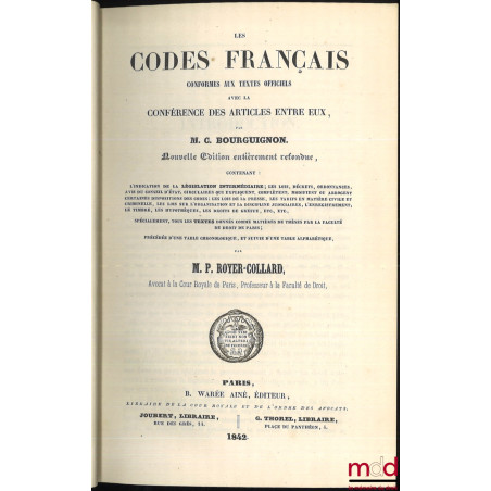 LES CODES FRANÇAIS conformes aux textes officiels avec la conférence des articles entre eux par C. Bourguignon, nouvelle éd. ...