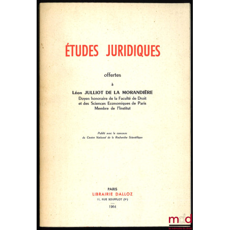 ÉTUDES JURIDIQUES OFFERTES À JULLIOT DE LA MORANDIÈRE, Préface de Georges Vedel