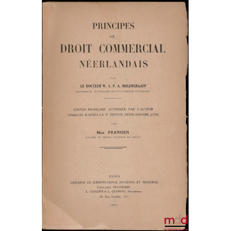 PRINCIPES DE DROIT COMMERCIAL NÉERLANDAIS, éd. française autorisée par l’auteur, traduite d’après la 3e éd. néerlandaise (193...