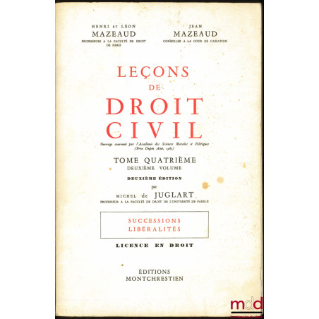 LEÇONS DE DROIT CIVIL :t. I-1er vol. : Introduction à l’étude du droit (5ème éd. par M. Juglart, 1972) ; t. I-2ème vol : I....