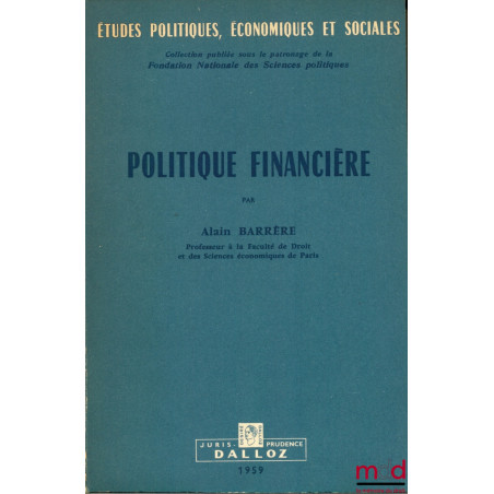 POLITIQUE FINANCIÈRE, coll. Études politiques, économiques et sociales, t. 14