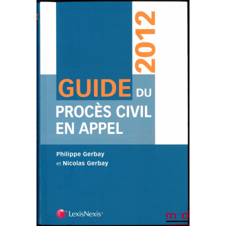 GUIDE DU PROCÈS CIVIL EN APPEL