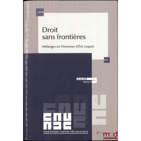 DROIT SANS FRONTIÈRES, Mélanges en l’honneur d’Éric Loquin, Université de Bourgogne - Franche-Comté