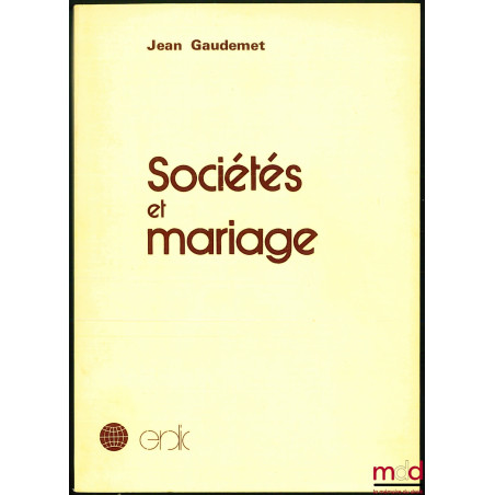 SOCIÉTÉS ET MARIAGES, Préface de René Brouillet