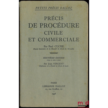 PRÉCIS DE PROCÉDURE CIVILE ET COMMERCIALE, 9e éd., revue et mise à jour par Jean VINCENT, coll. Petits précis Dalloz