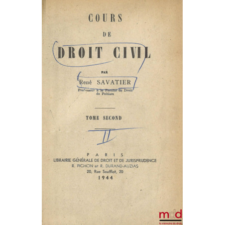 COURS DE DROIT CIVIL, t. I : 2e éd. ; t. II et III : éd. originale